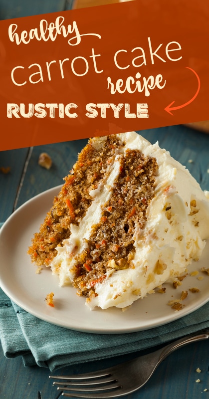 Healthy Carrot Cake Recipe from The Elliott Homestead "From Scratch" - Guest Post on Living The Nourished Life