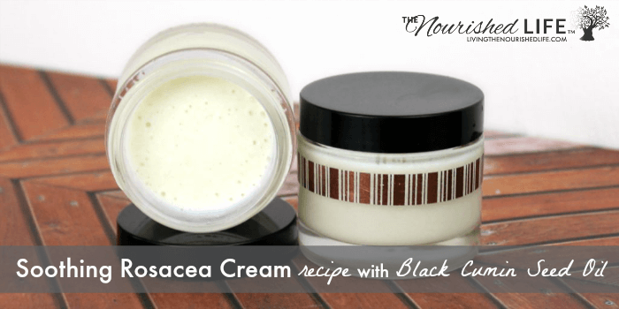Soothing Rosacea Cream Recipe with Black Cumin Seed Oil